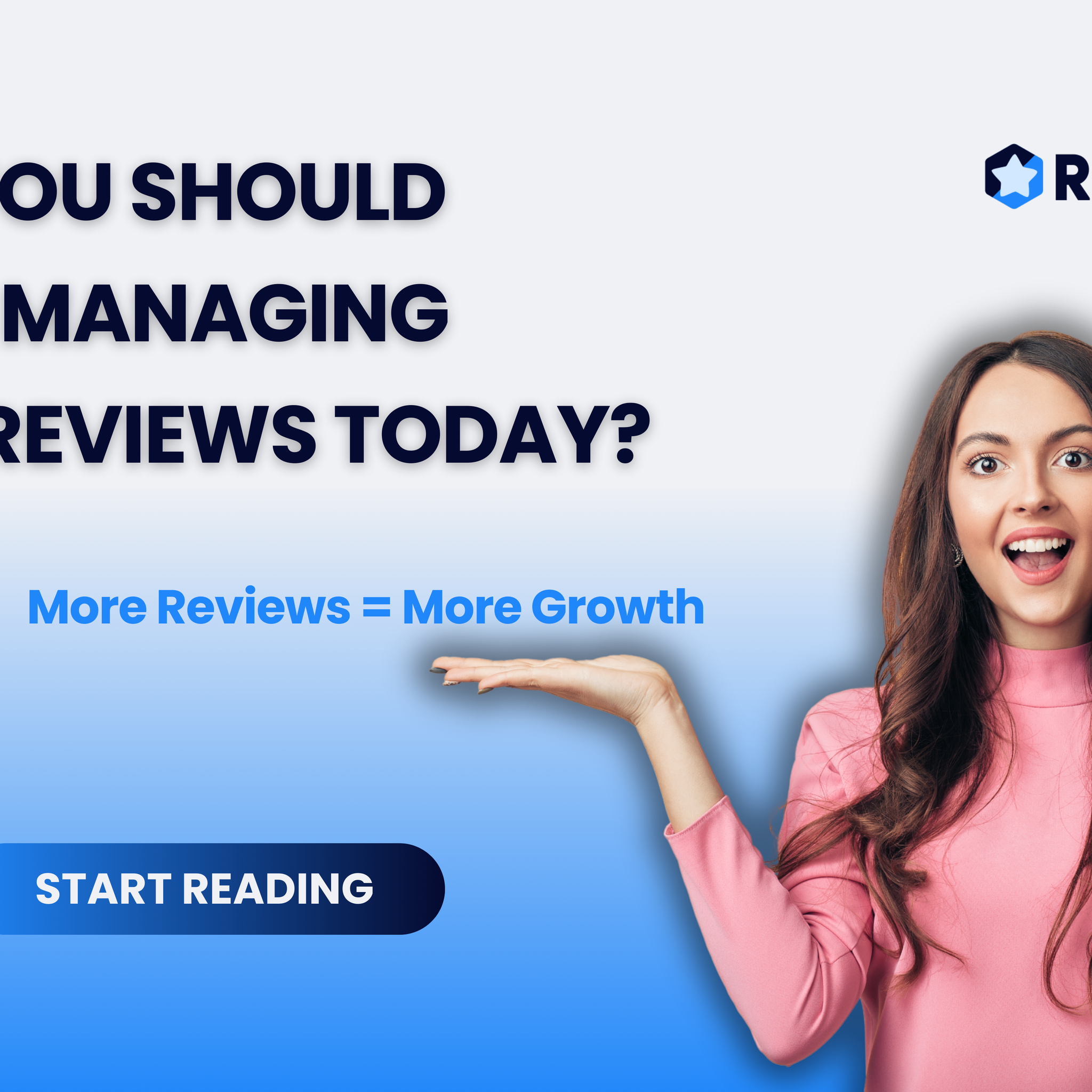 Why You Should Start Managing Your Reviews Today?