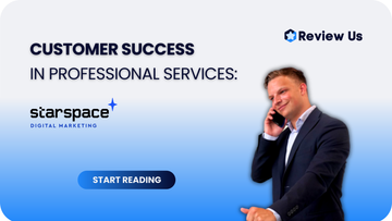 Customer Success: How StarSpace Built a Reputation That Works for Them
